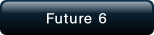 Future 6.