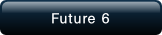 Future 6.